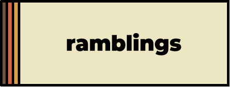 Ramblings