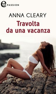 Anna Cleary - Travolta da una vacanza (2021)