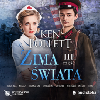 Ken Follett - Zima świata Część 03 (2023)