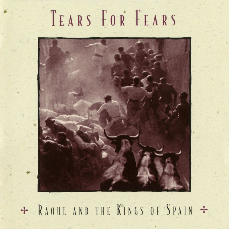 Tears for Fears - Raoul And The Kings Of Spain (Expanded Edition) (1995) .Mp3 -320 Kbps