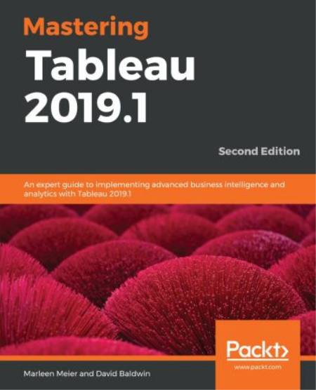Mastering Tableau 2019.1, 2nd Edition (True PDF)