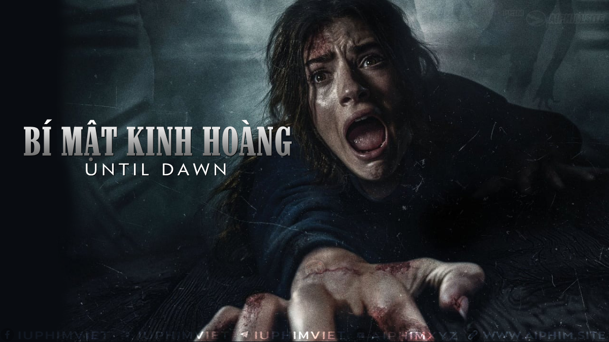 Bí Mật Kinh Hoàng - Until Dawn (2025)