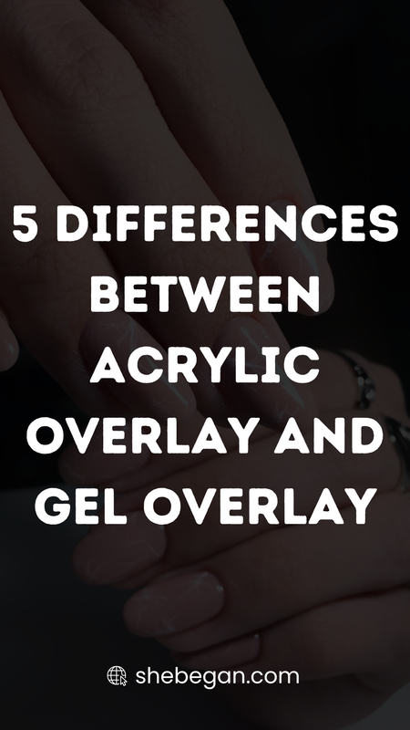 Acrylic Overlay vs Gel Overlay (Which One is Better?)
