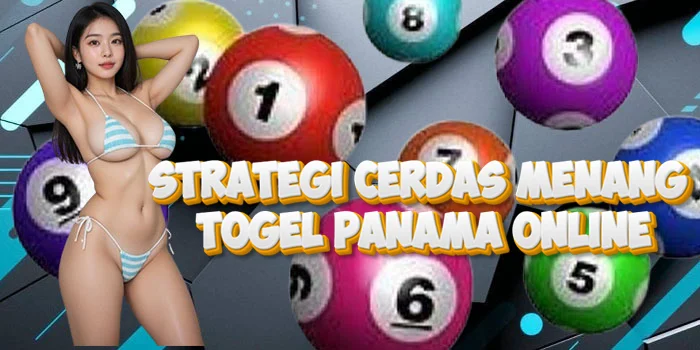 Strategi Cerdas Menang Togel Panama Online