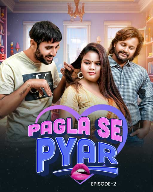 18+ Pagla Se Pyar (2023) UNRATED 720p HEVC HDRip MoodX S01E02 Hot Series x265 AAC