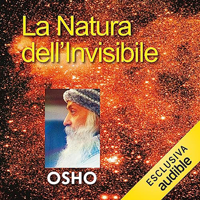 Osho - La natura dell'invisibile (2023) (mp3 - 128 kbps)