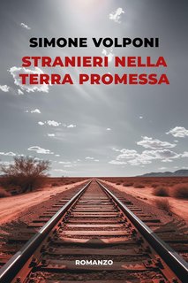 Simone Volponi - Stranieri nella terra promessa  (2024)