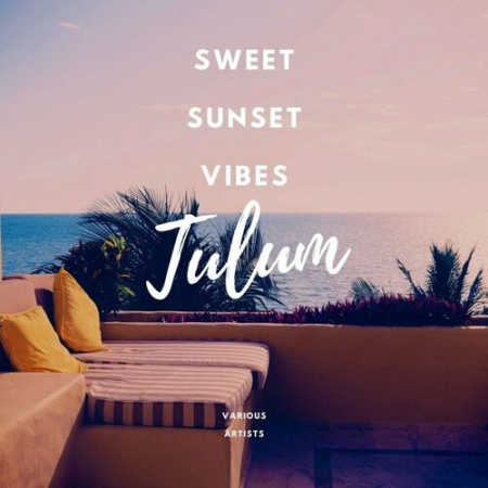 VA - Sweet Sunset Vibes Tulum (2022)