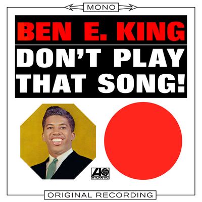 Ben E. King - Don't Play That Song! (1962) [2014, Remaster, WEB, CD-Quality + Hi-Res]