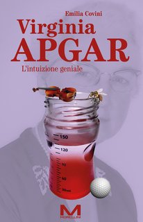 Emilia Covini - Virginia Apgar. L'intuizione geniale (2024)
