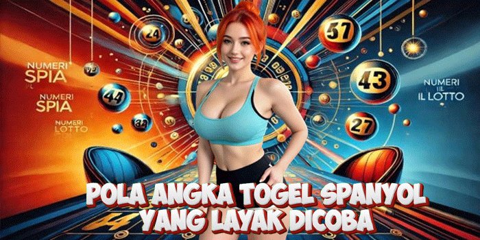 Pola Angka Togel Spanyol Yang Layak Dicoba