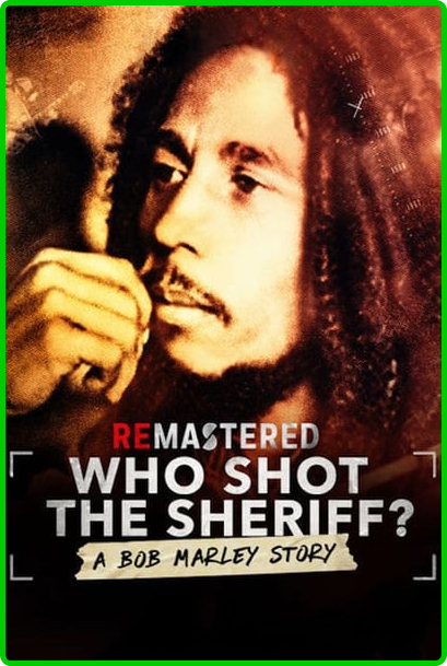 Re-Mastered-Who-Shot-The-Sheriff-2018-WEB-H264-RBB.png