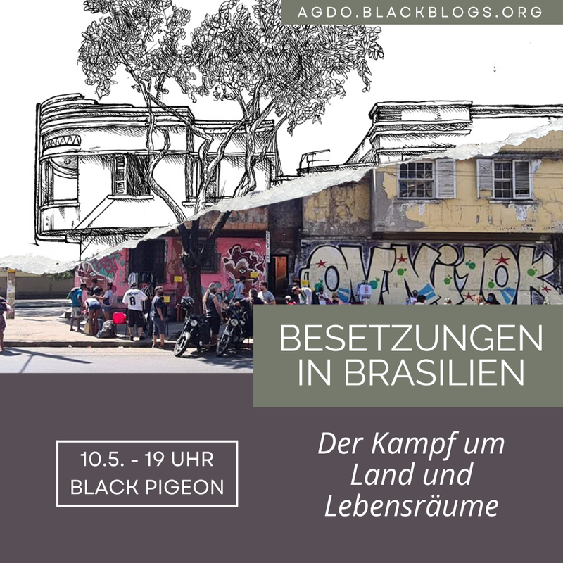 Sharepic für die Veranstaltung am 10.5. Das Bild ist in 2 Teile geteilt, unten steht: “Besetzungen in Brasilien” “Der Kampf um Land undLebensräume” oben ist ein BIld eines besetzten Hauses zu sehen.