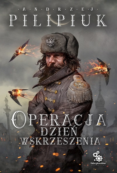 Andrzej Pilipiuk - Operacja Dzień Wskrzeszenia