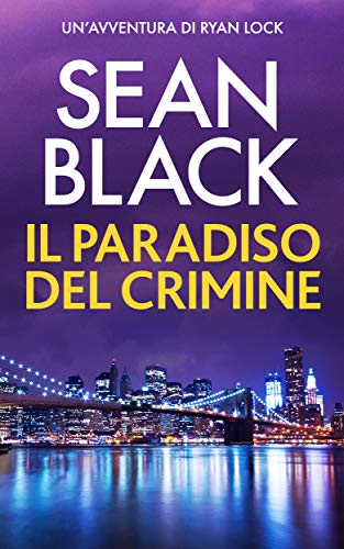 Sean Black - Il paradiso del crimine (Serie di Ryan Lock Vol. 11) (2021)