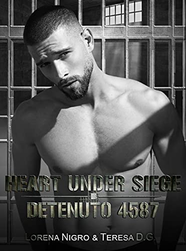 Lorena Nigro , Teresa D.G. – Heart Under Siege– Detenuto 4587 (2021)