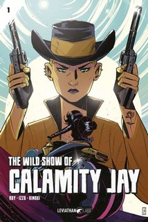 Roy, Izzo, Kinoki - The Wild Show of Calamity Jay Vol. 1 (2023)