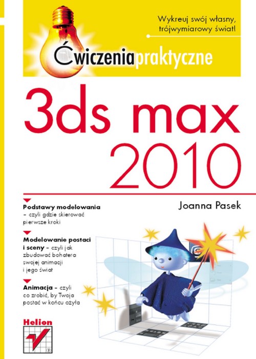 3ds max 2010. Ćwiczenia Praktyczne - Joanna Pasek