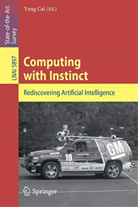 Computing with Instinct: Rediscovering Artificial Intelligence