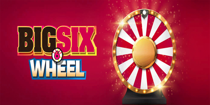 Strategi Sukses Mengalirkan Jackpot Selalu Di Big Six Wheel