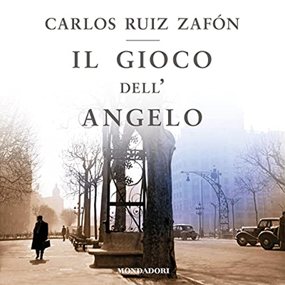 Carlos Ruiz Zafón - Il gioco dell'angelo꞉ Il Cimitero dei Libri Dimenticati (2019) (mp3 - 128 kbps)