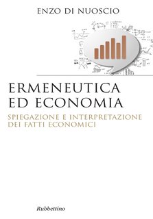 Enzo Di Nuoscio - Ermeneutica ed economia (2014)