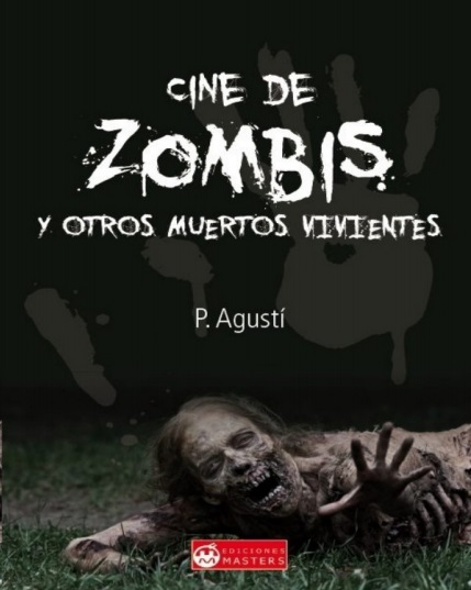 Cine de zombis… y otros muertos vivientes - Adolfo Pérez Agustí (PDF + Epub) [VS]