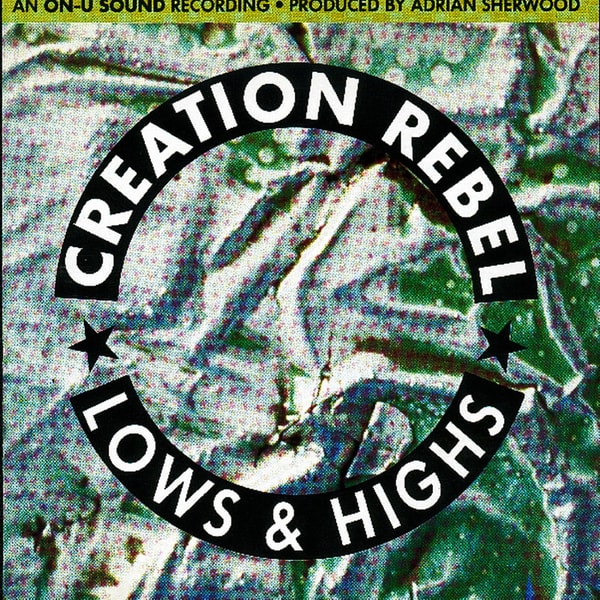 Creation Rebel - Lows And Highs (1982) [FLAC]