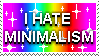 I-HATE-MINIMALISM-STAMP