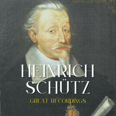 VA - Heinrich Schutz - Great Recordings (2022)