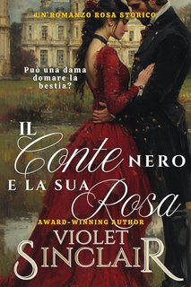 Violet Sinclair - Il Conte Nero e la sua Rosa (2024)