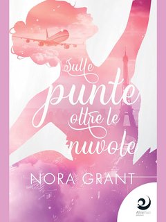Nora Grant - Sulle punte oltre le nuvole (2024)