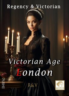 AA.VV. -  Regency & Victorian.  Victorian age. London (2023)