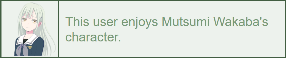 alt text: This user enjoys Mutsumi Wakaba's character.