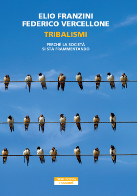 Elio Franzini, Federico Vercellone - Tribalismi (2026)