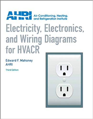 Electricity, Electronics and Wiring Diagrams for HVACR, 3rd Edition-P2P