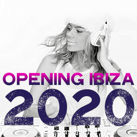 VA - Opening Ibiza 2020 (Selection House Music For Summer Ibiza) (2020)