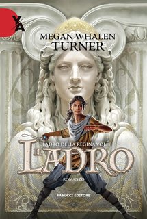Megan Whalen Turner - Il ladro della regina Vol. 1. Il ladro (2022)