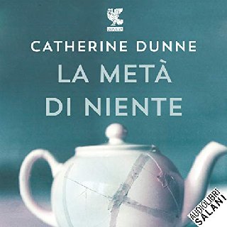 Catherine Dunne - La metà di niente (2018) .mp3 - 160 kbps