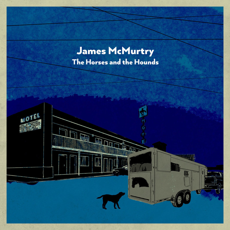James McMurtry - The Horses and the Hounds (2021) [Alt-Country, Americana]; FLAC (tracks) - jazznblues.club