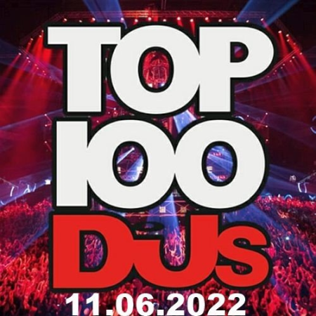 b30142fc c572 4bff 82a2 73872fea9ec1 - VA - Top 100 DJs Chart 11.06.2022 Mp3