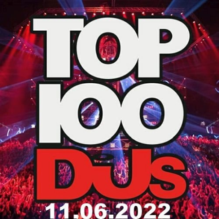 VA - Top 100 DJs Chart 11.06.2022 Mp3