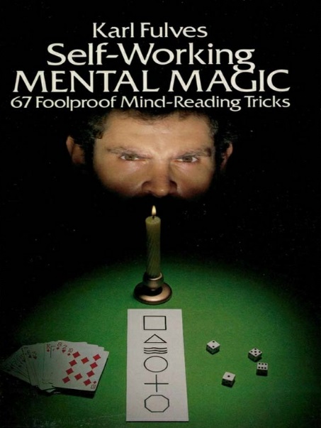 Self Working Mental Magic: Sixty seven Foolproof Mind Reading Tricks