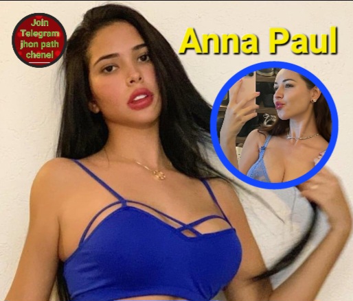 💢💢Anna Paul💢💢