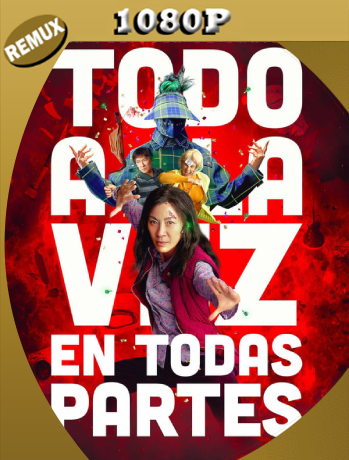 Todo en todas partes al mismo tiempo (2022) REMUX [1080p] Latino [GoogleDrive]