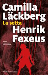 Camilla Läckberg, Henrik Fexeus – La setta (2022)
