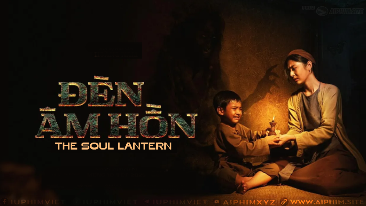 Đèn Âm Hồn - The Soul Lantern (2025)