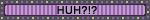 huh