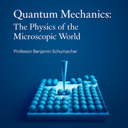 Quantum Mechanics The Physics of the Microscopic World - Benjaming Schumacher