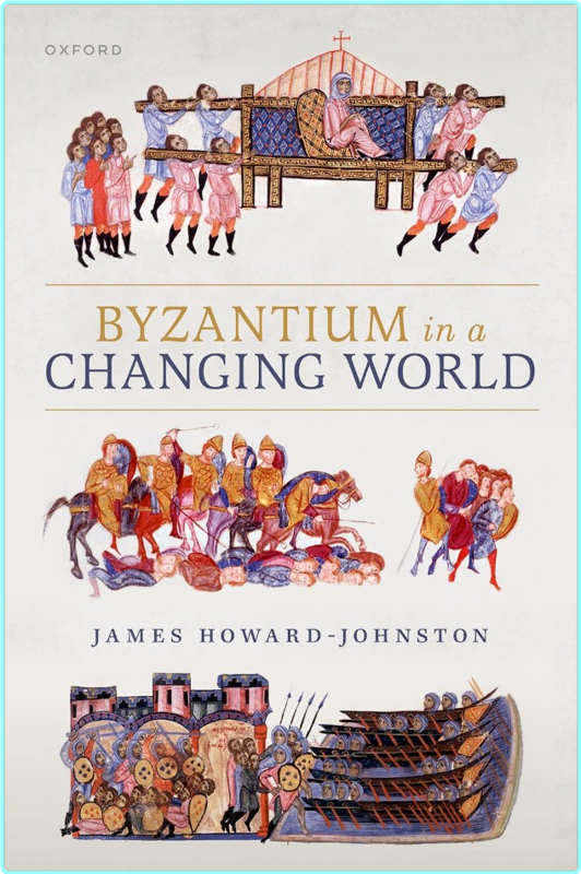 Byzantium In A Changing World True PDF (James Howard-Johnston;)